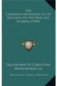 The Christian Movement in Its Relation to the New Life in Japan (1905)