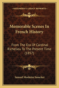 Memorable Scenes In French History