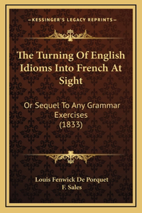 The Turning of English Idioms Into French at Sight