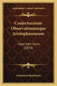 Conjecturarum Observationumque Aristophanearum