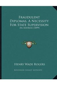 Fraudulent Diplomas, A Necessity For State Supervision