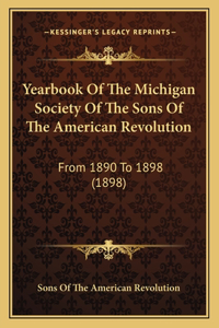 Yearbook Of The Michigan Society Of The Sons Of The American Revolution