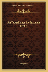 An Teutschlands Reichsstande (1795)