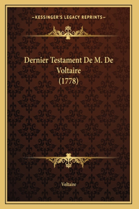 Dernier Testament De M. De Voltaire (1778)