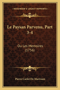 Paysan Parvenu, Part 3-4