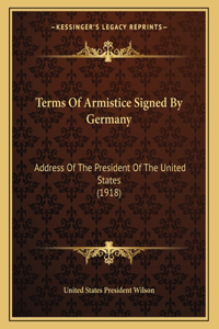 Terms Of Armistice Signed By Germany