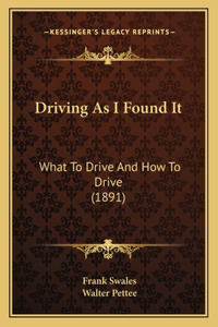 Driving As I Found It