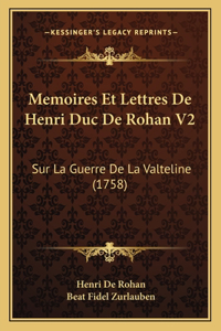 Memoires Et Lettres De Henri Duc De Rohan V2