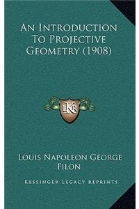 An Introduction To Projective Geometry (1908)