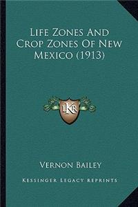 Life Zones And Crop Zones Of New Mexico (1913)