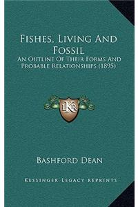 Fishes, Living And Fossil