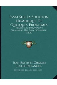 Essai Sur La Solution Numerique De Quelques Problemes