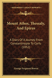 Mount Athos, Thessaly, And Epirus