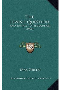 The Jewish Question