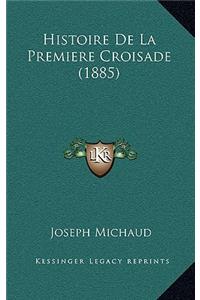 Histoire De La Premiere Croisade (1885)