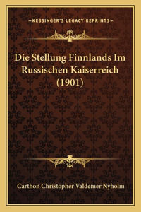 Die Stellung Finnlands Im Russischen Kaiserreich (1901)