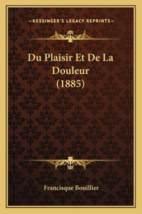 Du Plaisir Et De La Douleur (1885)