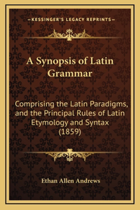 A Synopsis of Latin Grammar