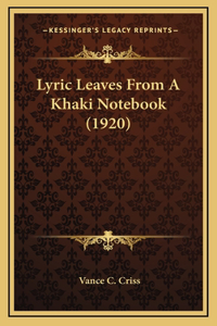 Lyric Leaves From A Khaki Notebook (1920)