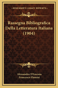 Rassegna Bibliografica Della Letteratura Italiana (1904)