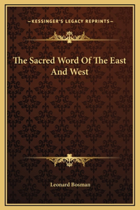 The Sacred Word Of The East And West