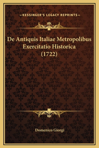De Antiquis Italiae Metropolibus Exercitatio Historica (1722)