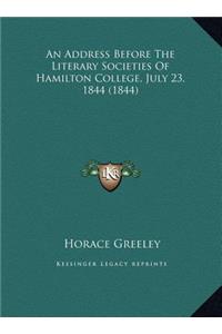 An Address Before The Literary Societies Of Hamilton College, July 23, 1844 (1844)