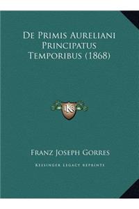 De Primis Aureliani Principatus Temporibus (1868)