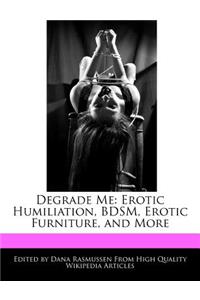Degrade Me
