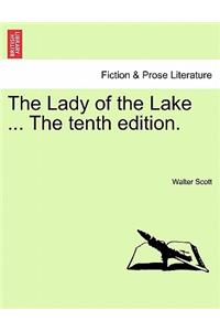 The Lady of the Lake ... the Tenth Edition.