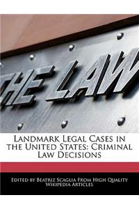 Landmark Legal Cases in the United States