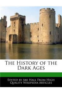 The History of the Dark Ages