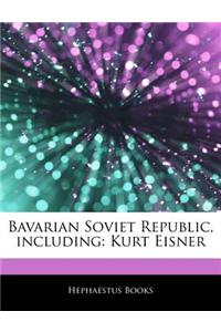 Articles on Bavarian Soviet Republic, Including