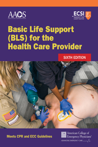 Basic Life Support (Bls) for the Health Care Provider