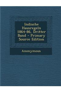 Indische Hausregeln 1864-86, Dritter Band