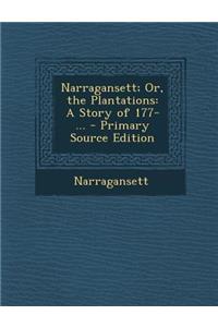 Narragansett; Or, the Plantations
