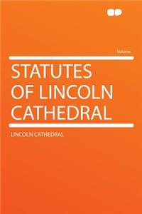 Statutes of Lincoln Cathedral