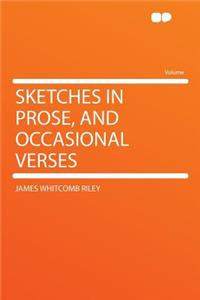 Sketches in Prose, and Occasional Verses