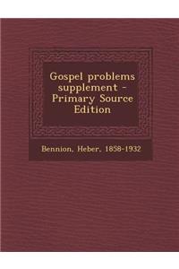 Gospel Problems Supplement - Primary Source Edition