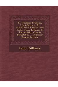 de Tristibus Franciae, Libri Qvatvor