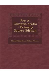 Pro A. Cluentio Oratio - Primary Source Edition