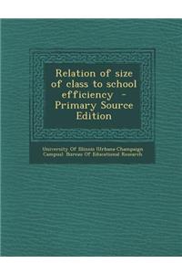Relation of Size of Class to School Efficiency - Primary Source Edition