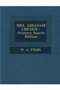 Mrs. Abraham Lincoln