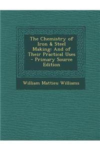 The Chemistry of Iron & Steel Making