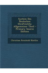 System Des Deutschen Strafrechts: Allgemeiner Theil