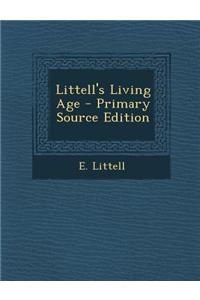 Littell's Living Age - Primary Source Edition