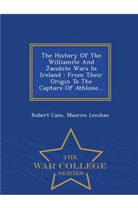 History of the Williamite and Jacobite Wars in Ireland