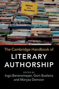 Cambridge Handbook of Literary Authorship