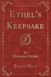 Ethel's Keepsake (Classic Reprint)