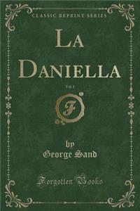 La Daniella, Vol. 1 (Classic Reprint)